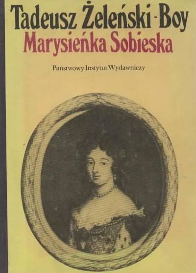 Tadeusz Żeleński - Boy - Marysieńka Sobieska