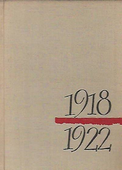 Organizacje komunistyczne na Górnym Śląsku i w Zagłębiu Dąbrowskim 1918-1922. Materiały źródłowe