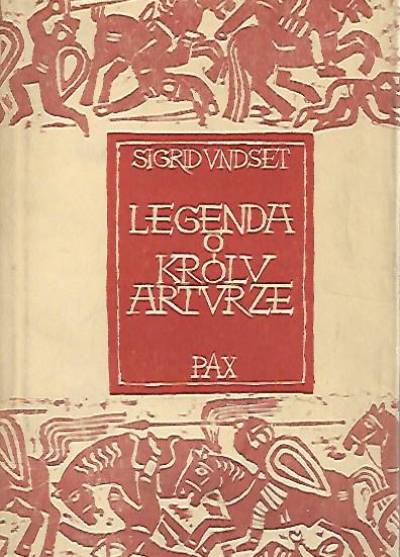 Sigrid Undset - Legenda o królu Arturze