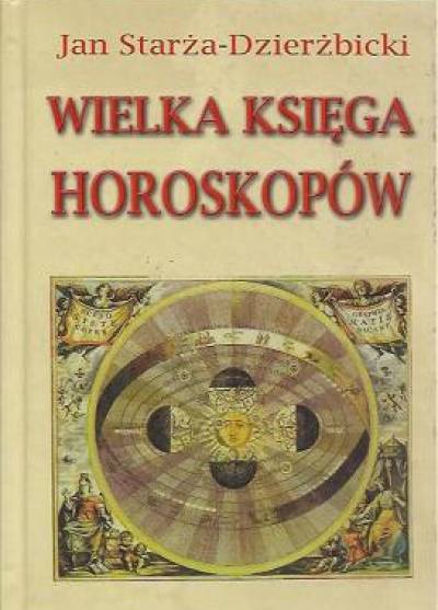Jan Starża-Dzierżbicki - Wielka księga horoskopów