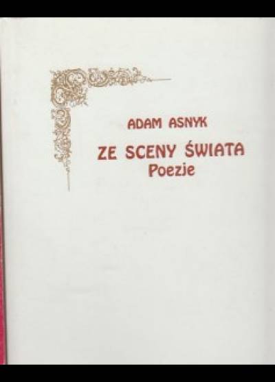 Adam Asnyk - Ze sceny świata. Poezje