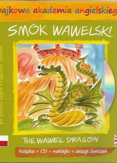 Smok wawelski (the Wawel Dragon (Bajkowa akademia angielskiego, bez CD)