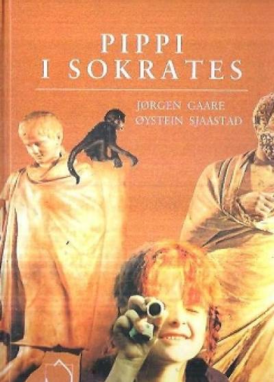 J. Gaare, O. Sjaastad - Pippi i Sokrates. Filozoficzne wędrówki po świecie Astrid Lindgren