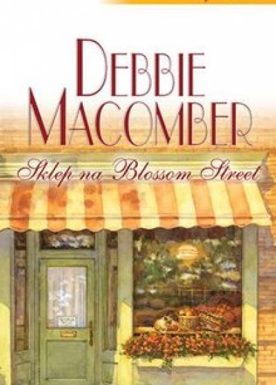 Debbie Macomber - Sklep na Blossom Street
