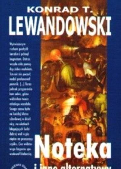 Konrad T. Lewandowski - Noteka i inne alternatywy