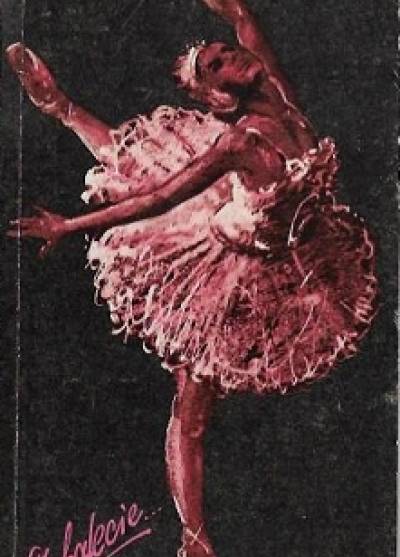 Natalia Czernowa - O balecie rosyjskim i radzieckim