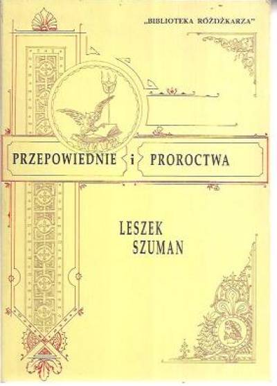 Leszek Szuman - Przepowiednie i proroctwa