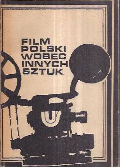 red. A. Helman, A. Madej - Film polski wobec innych sztuk