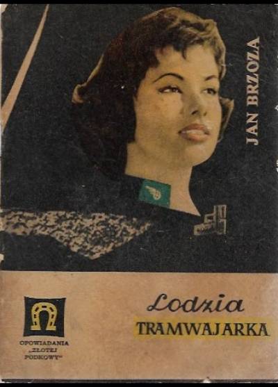 Jan Brzoza - Lodzia tramwajarka (1958)