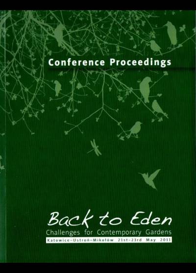 Conference proceedings - Back to Eden. Challenges for Contemporary Gardens