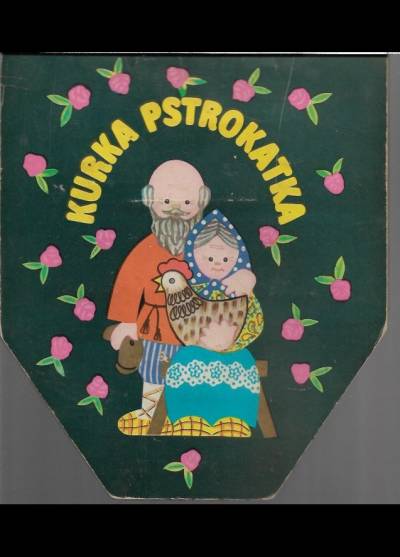 Kurka pstrokatka (bajka-rozkładanka)