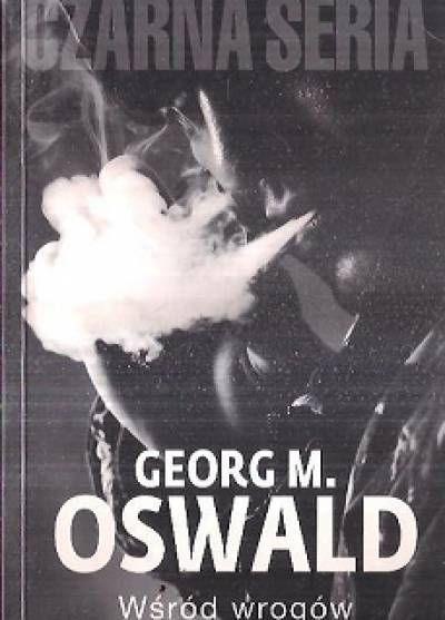 Georg M. Oswald - Wśród wrogów