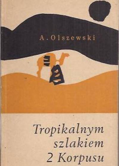 Aleksander Olszewski - Tropikalnym szlakiem 2 korpusu