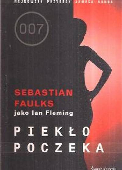 Sebastian Faulks - Piekło poczeka (007)