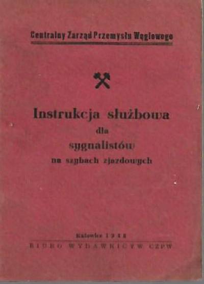 Instrukcja służbowa dla sygnalistów na szybach zjazdowych (1948)