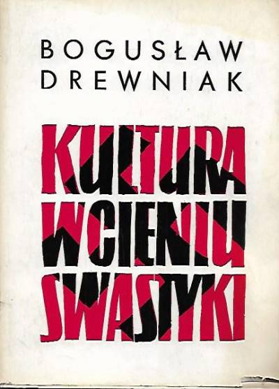 Bogusław Drewniak - Kultura w cieniu swastyki