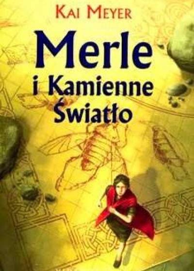 Kai Meyer - Merle i Kamienne Światło