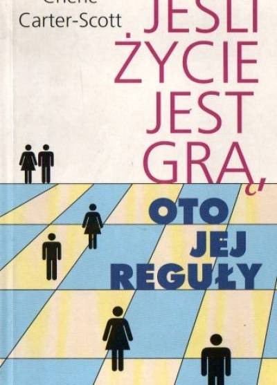 Cherie Carter-Scott - Jeśli życie jest grą, oto jej reguły