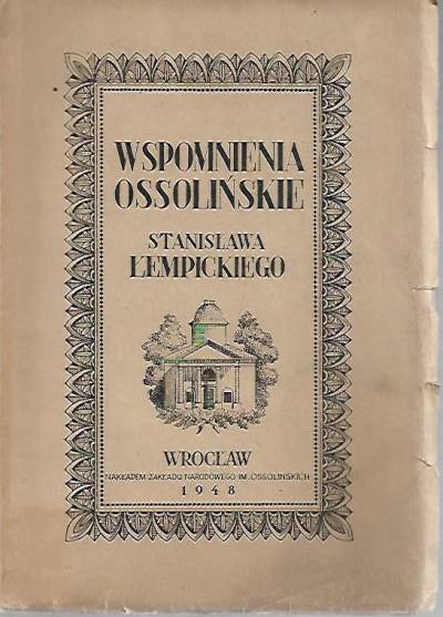 Stanisław Łempicki - Wspomnienia ossolińskie (wyd. 1948)