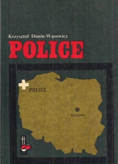 Krzysztof Dunin-Wąsowicz - Police
