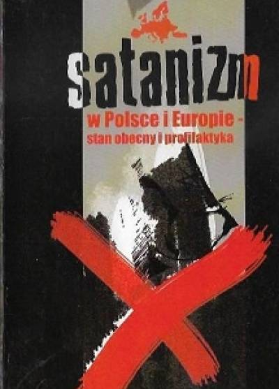 red. G. Fels - Satanizm w Polsce i Europie - stan obecny i profilaktyka