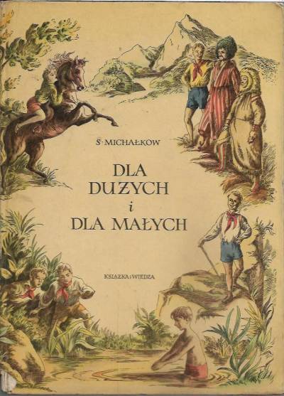 Sergiusz Michałkow - Dla dużych i dla małych (1952)