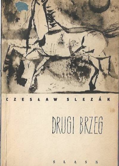 CZesław Slezak - Drugi brzeg