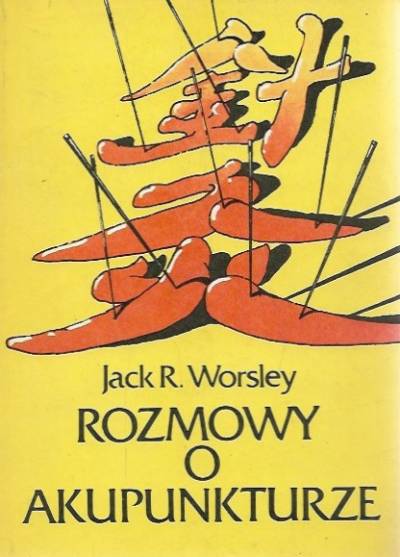 Jack R. Worsley - Rozmowy o akupunkturze