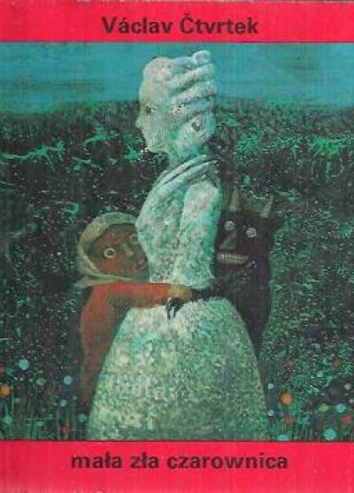 Vaclav Ctvrtek - Mała zła czarownica