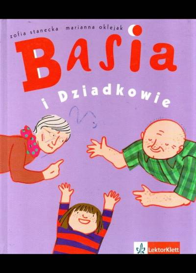 Zofia Stanecka, Marianna Oklejak - Basia i dziadkowie