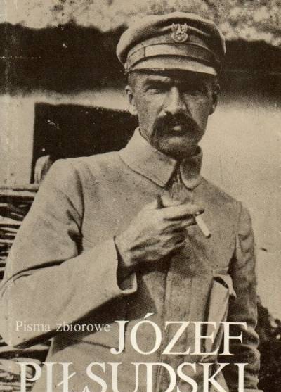 Józef Piłsudski - Pisma zbiorowe. Wydanie prac dotychczas drukiem ogłoszonych. Tom IV (pisma z lat 1914-1917)