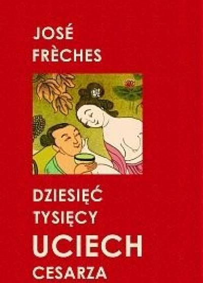 Jose Freches - DZiesięć tysięcy uciech cesarza