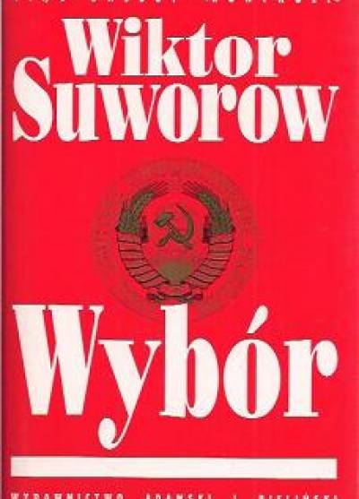Wiktor Suworow - Wybór