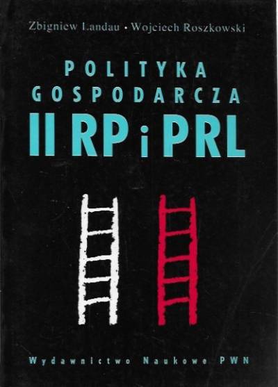 Z. Landau, W. Roszkowski - Polityka gospodarcza II RP i PRL