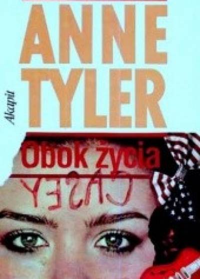 Anne Tyler - Obok życia