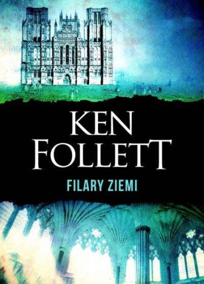 Ken Follett - Filary Ziemi