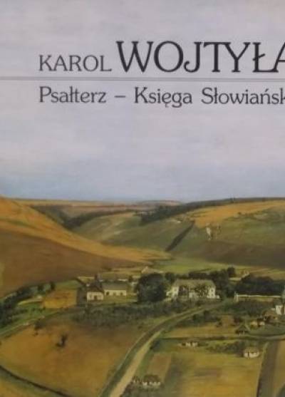 Karol Wojtyła - Psałterz - Księga Słowiańska