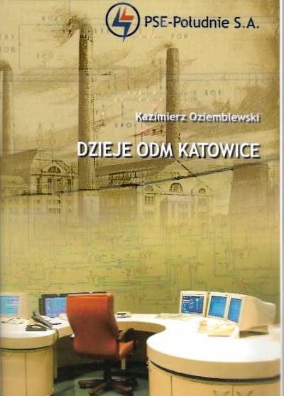 Kazimierz Oziemblewski - Dzieje ODM Katowice