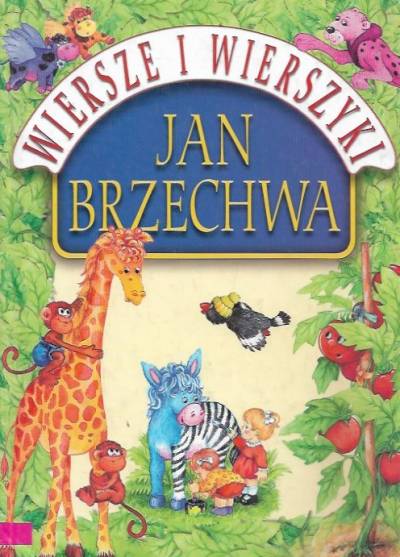 Jan Brzechwa - Wiersze i wierszyki