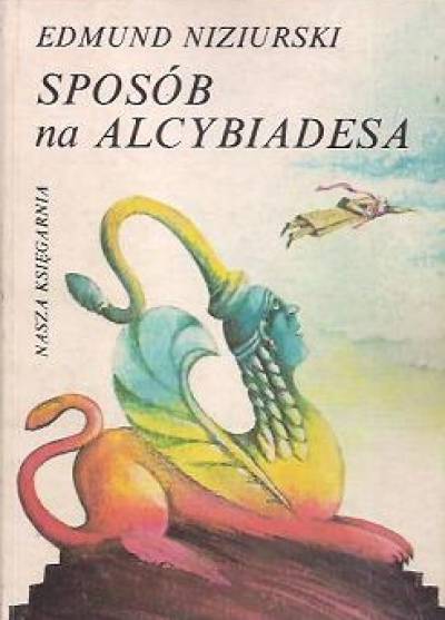 Edmund Niziurski - Sposób na Alcybiadesa