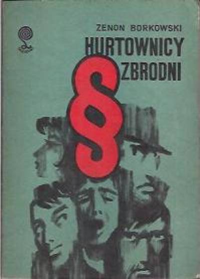 Zenon Borkowski - Hurtownicy zbrodni