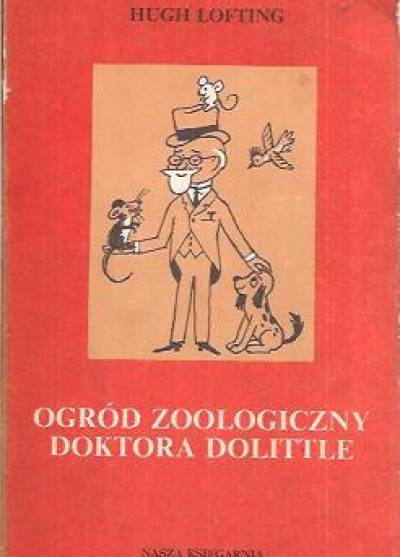 Hugh Lofting - Ogród zoologiczny doktora Dolittle