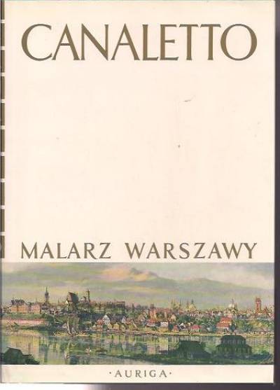 album, opr. Mieczysław Wallis - Canaletto. Malarz Warszawy