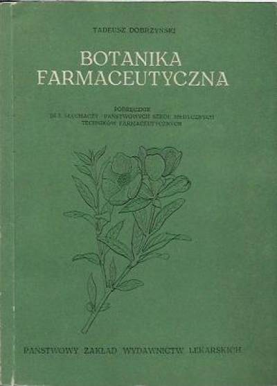 Tadeusz Dobrzyński - Botanika farmaceutyczna