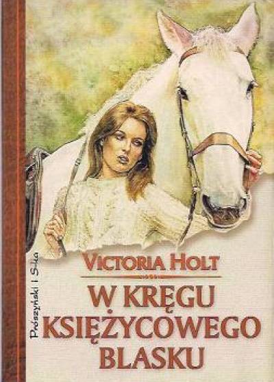 Victoria Holt - W kręgu księżycowego blasku