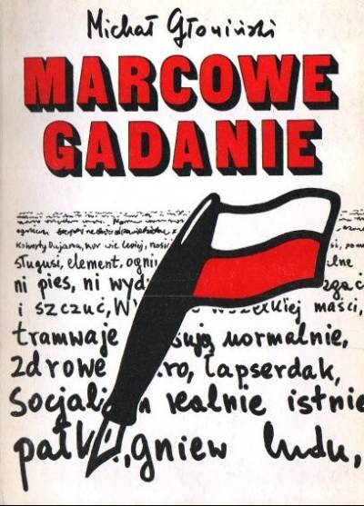 Michał Głowiński - Marcowe gadanie. Komentarze do słów 1966-1971