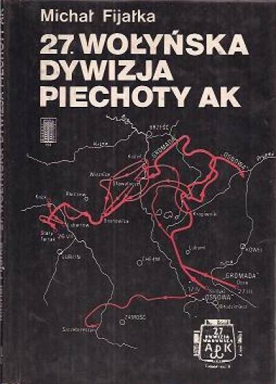 Michał Fijałka - 27. Wołyńska Dywizja Piechoty AK
