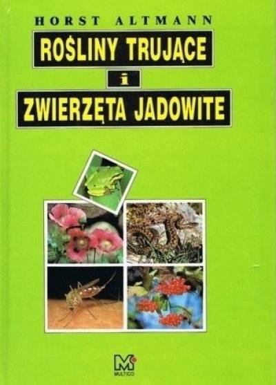 Horst Altmann - Rośliny trujące i zwierzęta jadowite