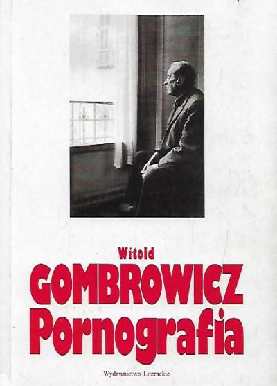 Witold Gombrowicz - Pornografia