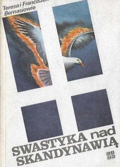 T. i F. Bernaś - Swastyka nad Skandynawią